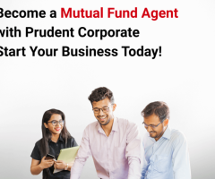 Become a Mutual Fund Agent with Prudent Corporate — Start Your Business Today