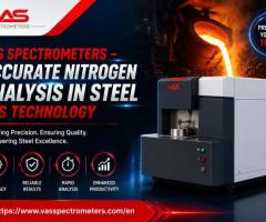 VAS Spectrometers – Accurate Nitrogen Analysis in Steel OES Technology