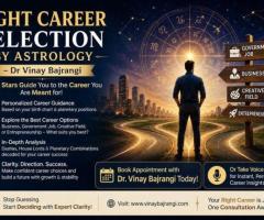 Right Career Selection by Astrology – Dr Vinay Bajrangi