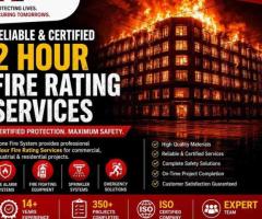 2 Hour Fire Rating Services for Maximum Fire Protection