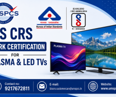 BIS CRS Mark certification For Plasma & LED TVs