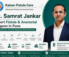 Kaizen Fistula Care – Advanced Anal Fistula Treatment in Pune