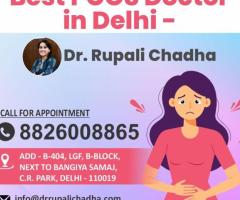 PCOS Doctor in Delhi – Supportive Care by Dr. Rupali Chadha