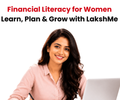Financial Literacy for Women: Learn, Plan & Grow with LakshMe