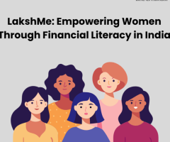 LakshMe – Empowering Women Through Financial Literacy in India