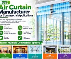 Best Air Curtain Manufacturer for Commercial Applications