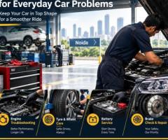 Trusted Car Repair in Noida for Everyday Car Problems