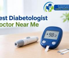 Best Diabetologist Doctor Near Me for Diabetes Care