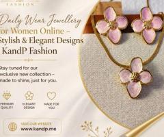 Daily Wear Jewellery for Women Online – Stylish & Elegant Designs | KandP Fashion