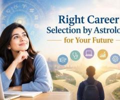 Right Career Selection by Astrology for Your Future