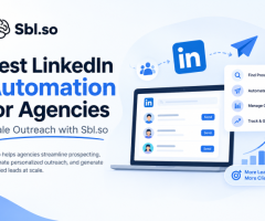 Best LinkedIn Automation for Agencies | Scale Outreach with Sbl.so