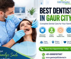 Best Dentist in Gaur City for Complete Dental Care