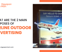 What are the 2 Main Purposes of Airline Outdoor Advertising? | Vigyapan Mart