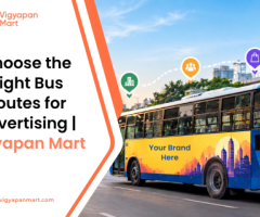 How Should Brands Choose the Right Bus Routes for Advertising | Vigyapan Mart