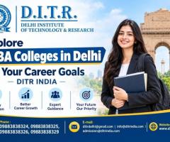 Explore MBA Colleges in Delhi for Your Career Goals - DITR INDIA