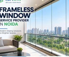 Frameless Window Service Provider in Noida for Modern Spaces