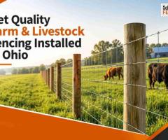 Get Quality Farm & Livestock Fencing Installed in Ohio