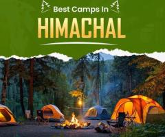 Best Camps in Himachal for Memorable Outdoor Stays