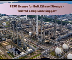 PESO License for Bulk Ethanol Storage – Trusted Compliance Support