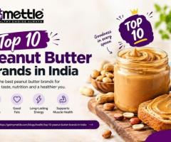 Explore the Best Peanut Butter Options in India