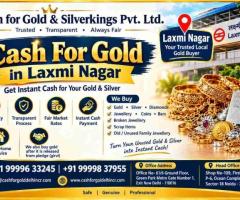 Cash For Gold In Laxmi Nagar with Quick and Easy Payment