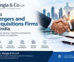 Top Mergers and Acquisitions Firms in India – Nangia & Co LLP