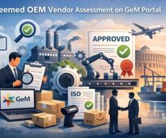 Deemed OEM Vendor Assessment on GeM Portal – Expert Assistance Available