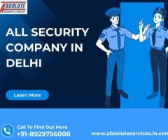 All Security Company in Delhi – Trusted Security Services Provider