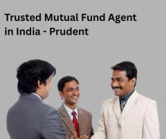 Trusted Mutual Fund Agent in India - Prudent