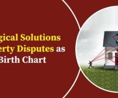 Astrological Solutions for Property Disputes