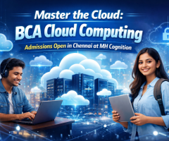 Master the Cloud: BCA Cloud Computing Admissions Open in Chennai at MH Cognition