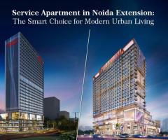 Service apartment in Noida Extension | Nirala World