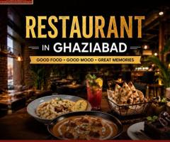 Restaurant in Ghaziabad for Delicious Dining Experience