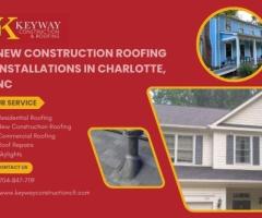 New Construction Roofing Installations in Charlotte, NC