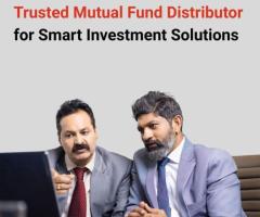 Trusted Mutual Fund Distributor for Smart Investment Solutions