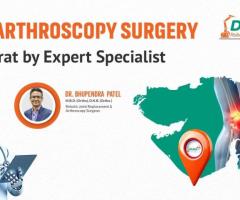 Knee Arthroscopy Surgery in Gujarat – by Dr Bhupendra Patel