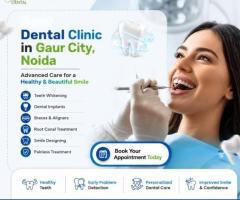 Best dental clinic in Gaur City, Noida for complete care