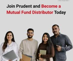 Join Prudent and Become a Mutual Fund Distributor Today