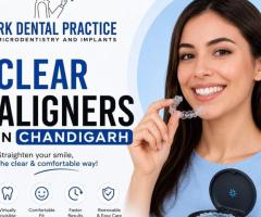 Clear Aligners in Chandigarh for Invisible Teeth Straightening