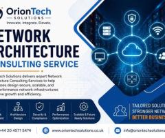 Network Architecture Consulting Service | OrionTech Solutions