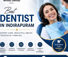 Best Dentist in Indirapuram for Complete Oral Healthcare