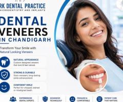 Dental Veneers in Chandigarh for a Beautiful Smile Makeover