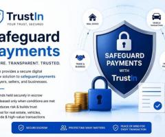Safeguard Payments Securely with TrustIn Escrow Services