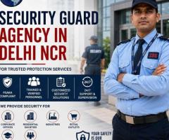Security Guard Agency in Delhi NCR for Trusted Protection Services