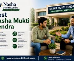 Best Nasha Mukti Kendra | Top Rehab Centre for Recovery Care
