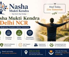 Nasha Mukti Kendra in Delhi NCR – Your Path to Addiction-Free Living