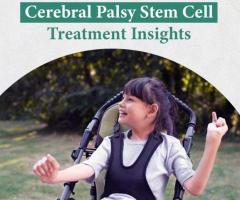 Cerebral Palsy Stem Cell Treatment Insights