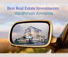 Best real estate investments | Vardhman Armrante