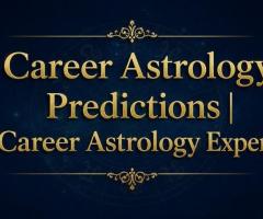 Career Astrology Predictions | Career Astrology Expert