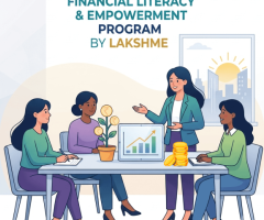 Women’s Financial Literacy & Empowerment Program by LakshMe